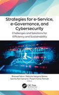 Strategies for E-Service, E-Governance, and Cybersecurity: Challenges and Solutions for Efficiency and Sustainability