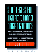 Strategies for High Performance Organizations--The CEO Report, 8.5 X 11: Employee Involvement, TQM, and Reengineering Programs in Fortune 1000 Corporations