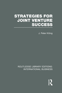 Strategies for Joint Venture Success (Rle International Business)