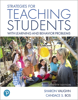 Strategies for Teaching Students with Learning and Behavior Problems - Vaughn, Sharon, and Bos, Candace