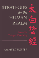 Strategies for the Human Realm: Crux of the T'Ai-Pai Yin-Ching