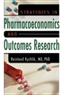 Strategies in Pharmacoeconomics and Outcomes Research