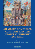 Strategies of Medieval Communal Identity: Judaism, Christianity and Islam