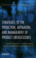 Strategies to the Prediction, Mitigation and Management of Product Obsolescence