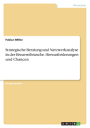 Strategische Beratung und Netzwerkanalyse in der Brauereibranche. Herausforderungen und Chancen