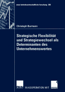 Strategische Flexibilitat Und Strategiewechsel ALS Determinanten Des Unternehmenswertes