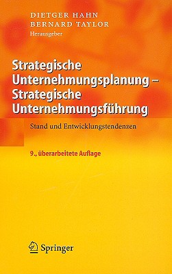 Strategische Unternehmungsplanung - Strategische Unternehmungsfuhrung: Stand Und Entwicklungstendenzen - Hahn, Dietger (Editor), and Taylor, Bernard (Editor)