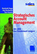 Strategisches Account Management: Mit Crm Den Kundenwert Steigern