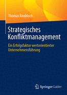 Strategisches Konfliktmanagement: Ein Erfolgsfaktor wertorientierter Unternehmensfhrung