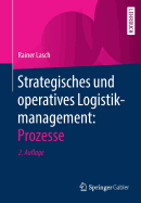 Strategisches Und Operatives Logistikmanagement: Prozesse