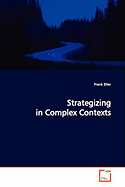 Strategizing in Complex Contexts