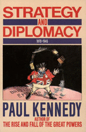 Strategy and Diplomacy 1870-1945