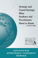 Strategy and Grand Strategy: What Students and Practitioners Need to Know