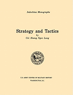 Strategy and Tactics (U.S. Army Center for Military History Indochina Monograph Series)