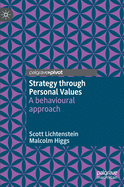 Strategy through Personal Values: A behavioural approach