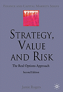 Strategy, Value and Risk: The Real Options Approach