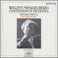 Strauss: Ein Heldenleben - Ferdinand Helman (violin); Royal Concertgebouw Orchestra; Willem Mengelberg (conductor)