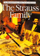 Strauss Family: Illustrated Lives of the Great