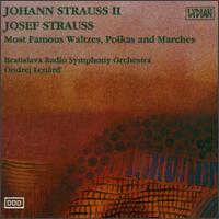Strauss II & Strauss: Most Famous Waltzes, Polkas And Marches - Bratislava Radio Symphony Orchestra; Ondrej Lenard (conductor)