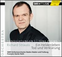 Strauss: Tone Poems, Vol. 1 - Christian Ostertag (violin); SWR Baden-Baden and Freiburg Symphony Orchestra; Franois-Xavier Roth (conductor)