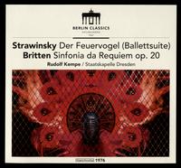 Stravinsky: Der Feuervogel; Britten: Sinfonia da Requiem - Staatskapelle Berlin; Rudolf Kempe (conductor)
