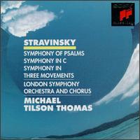 Stravinsky: Symphony of Psalms; Symphony in C; Symphony in Three Movements - London Symphony Chorus (choir, chorus); London Symphony Orchestra; Michael Tilson Thomas (conductor)