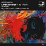 Stravinsky: The Firebird / Jeu de cartes - Orquesta Ciudad de Granada; Josep Pons (conductor)