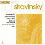 Stravinsky: The Firebird; Rite of Spring; Petrouchka; Scherzo fantastique
