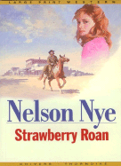 Strawberry Roan - Nye, Nelson