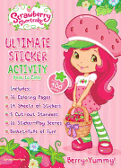 Strawberry Shortcake Ultimate Sticker Book to Color: Berry Yummy!