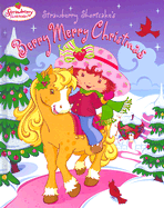 Strawberry Shortcake's Berry Merry Christmas - Stephens, Monique Z (Adapted by)