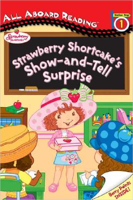 Strawberry Shortcake's Show-And-Tell Surprise - Bryant, Megan E