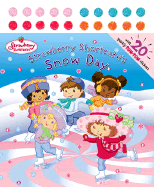 Strawberry Shortcake's Snow Day - Bryant, Megan E