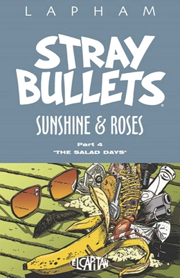 Stray Bullets: Sunshine & Roses Volume 4 - Lapham, David