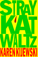 Stray Kat Waltz - Kijewski, Karen