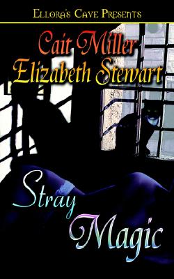 Stray Magic - Stewart, Elizabeth, and Miller, Cait