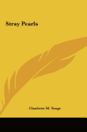 Stray Pearls - Yonge, Charlotte M