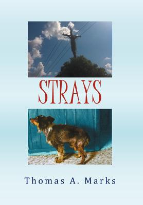 Strays - Marks, Thomas a