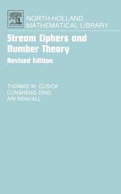 Stream Ciphers and Number Theory: Volume 66 - Cusick, Thomas W, and Ding, Cunsheng, and Renvall, Ari R