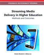 Streaming Media Delivery in Higher Education: Methods and Outcomes