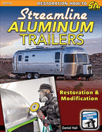 Streamline Aluminum Trailers: Restoration and Modification