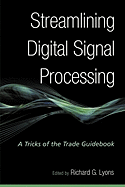 Streamlining Digital Signal Processing: A Tricks of the Trade Guidebook