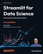 Streamlit for Data Science: Create interactive data apps in Python