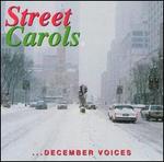 Street Carols....December Voices - Various Artists