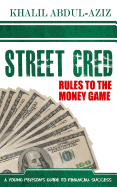 Street Cred: Rules to the Money Game