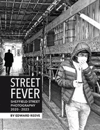 Street Fever: Sheffield Street Photography 2020-2023