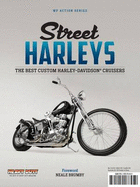 Street Harleys: A Collection of Harley-Davidson & V-Twin Customs