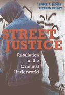 Street Justice: Retaliation in the Criminal Underworld