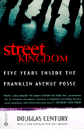 Street Kingdom: Five Years Inside the Franklin Avenue Posse