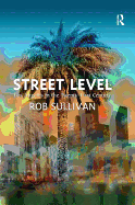 Street Level: Los Angeles in the Twenty-First Century